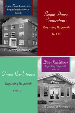 Regarding Hayworth Series : Bundle # 2 Segue House Connection & Diner Revelations