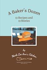 A Baker's Dozen: 13 Recipes and 13 Stories 