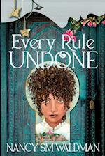 Every Rule Undone