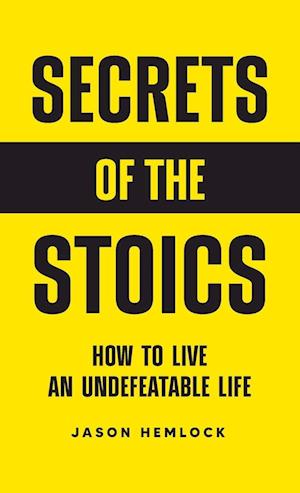 Secrets of the Stoics