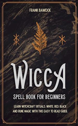 Wicca Spell Book for Beginners