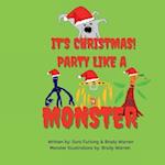 It's Christmas Party like a monster! 