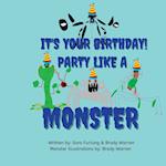 It's Your Birthday! Party like a Monster! 