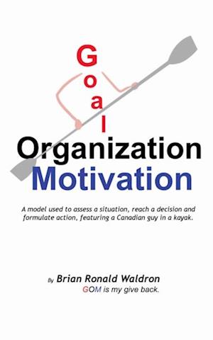 Goal Organization Motivation