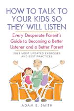 How to Talk to Your Kids so They Will Listen