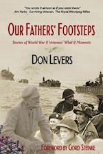 Our Fathers' Footsteps: Stories of World War 2 Veterans' "What If" Moments 