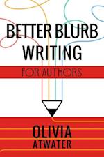 Better Blurb Writing for Authors