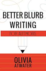 Better Blurb Writing for Authors 