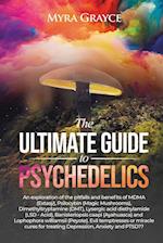 The Ultimate Guide to Psychedelics 