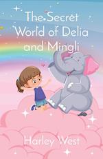 The Secret World of Delia and Mingli 