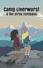 Camp Liverwurst & the Stray Compass 