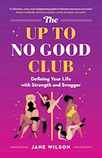 The Up To No Good Club