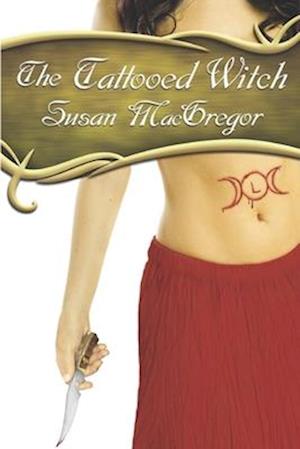 The Tattooed Witch: Book One, The Tattooed Witch Trilogy