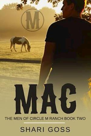 Mac Latner: The Men of Circle M Ranch - Book two