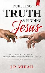 Pursuing Truth and Finding Jesus