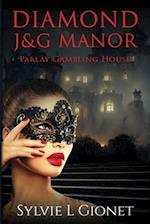 Diamond J&G Manor Parlay Gambling House 