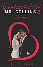 Contracted To Mr. Collins 2: Decisions 