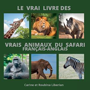 Le vrai livre des animaux du safari