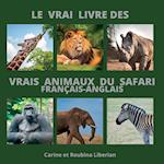 Le vrai livre des animaux du safari