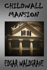 Childwall Mansion - The Witch Chronicles - Rise Of The Dark Witch High King - Book Three 