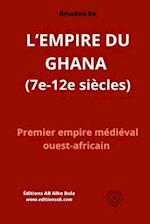 L'EMPIRE DU GHANA (7e-12e siècles)