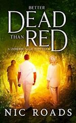 Better Dead than Red (A Zombie Vale Novella) 