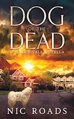 Dog of the Dead (A Zombie Vale Novella) 