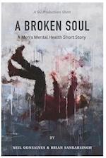 Broken Soul: A Men's Mental Health Short Story 