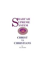 SHARI'AH SUPREME SYSTEM - CHRIST VS. CHRISTIANS 