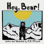 Hey, Bear! 