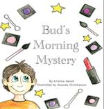 Bud's Morning Mystery 