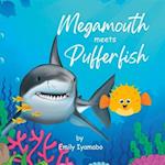 Megamouth meets Pufferfish 