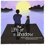 The Life of a Shadow 