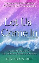Let Us Come In