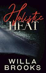 Holistic Heat (Elements of Danger Romance, Book 2) 