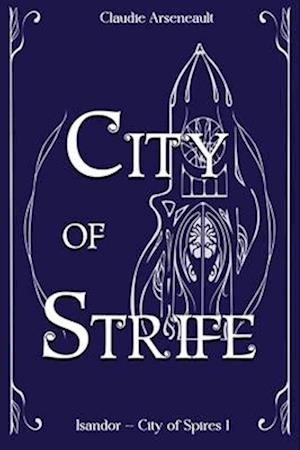 City of Strife: An Isandor Novel