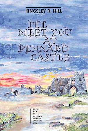 I'll Meet You at Pennard Castle