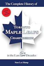 The Complete History of Toronto Maple Leafs Championships in the Last Six Decades 