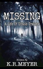 MISSING: A Life of Untold Trauma 