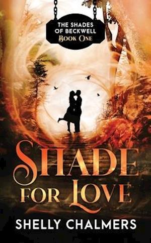 Shade for Love: A Shades of Beckwell Book