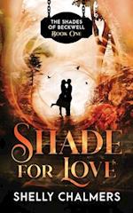 Shade for Love: A Shades of Beckwell Book 