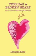 Tess Has a Broken Heart, and Other Comedies Full of Errors, 2nd Edition 