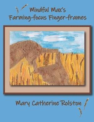 Mindful Max's Farming-focus Finger-frames