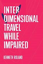 Interdimensional Travel While Impaired 