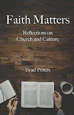 Faith Matters: Reflections on Church and Culture 