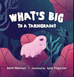 What's Big to a Tardigrade? 