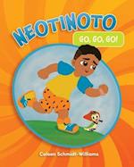 Neotinoto : Go, Go, Go! 