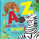 A to Z and all that in between 