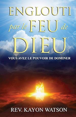 Englouti par le Feu de Dieu