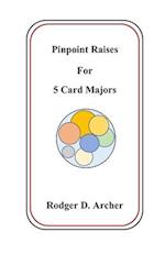 Pinpoint Raises For 5 Card Majors 